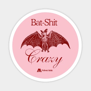 Bat-Shit Crazy - Graphic Tee Magnet